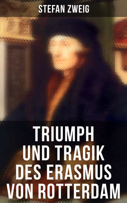 Triumph und Tragik des Erasmus von Rotterdam