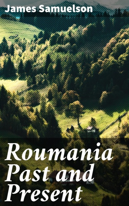 Roumania Past and Present