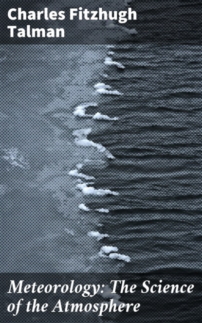 Meteorology: The Science of the Atmosphere