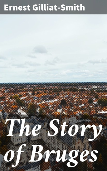 The Story of Bruges