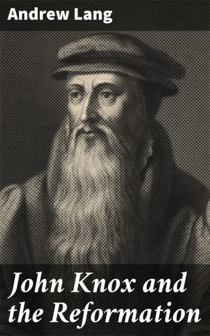 John Knox and the Reformation