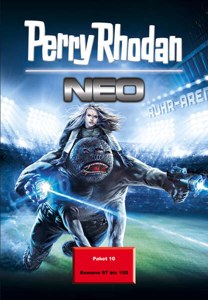 Perry Rhodan Neo Paket 10: Kampfzone Erde - Teil 2