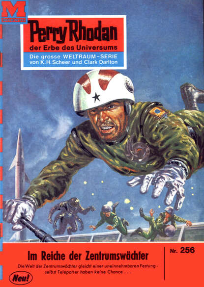 Perry Rhodan 256: Im Reiche der Zentrumswächter