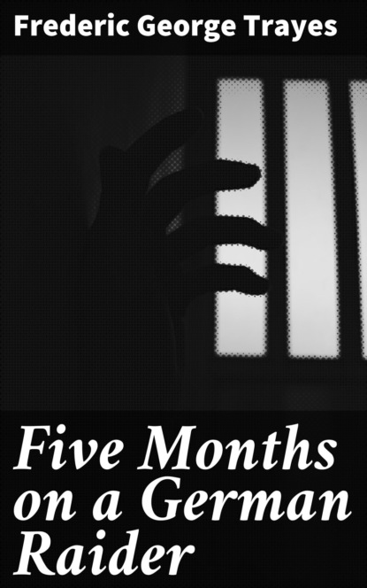 Five Months on a German Raider