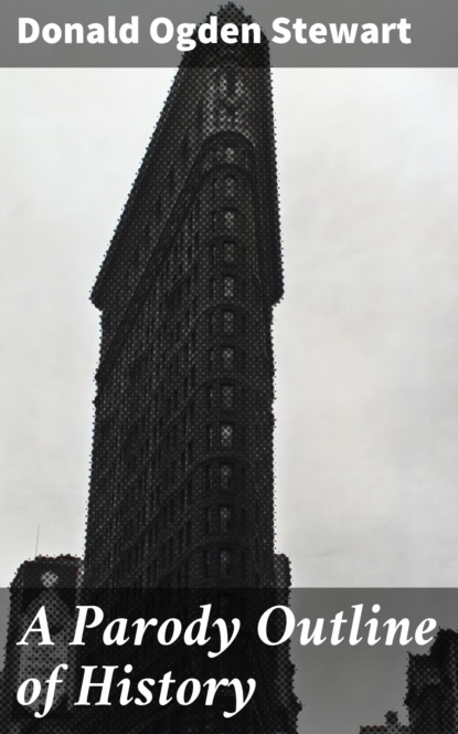 A Parody Outline of History