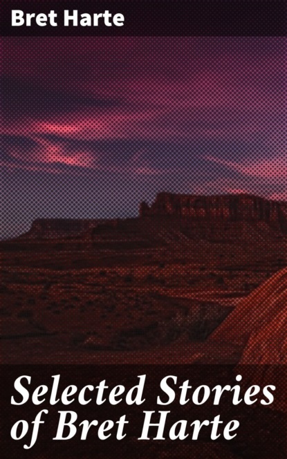 Selected Stories of Bret Harte