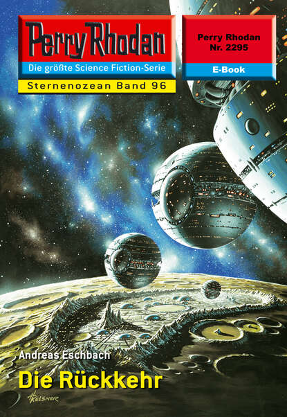 Perry Rhodan 2295: Die Rückkehr - Perry Rhodan-Zyklus "Der Sternenozean"