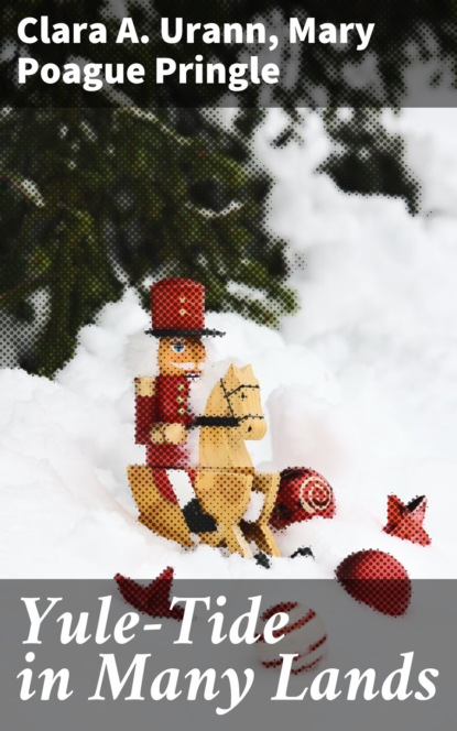 Yule-Tide in Many Lands