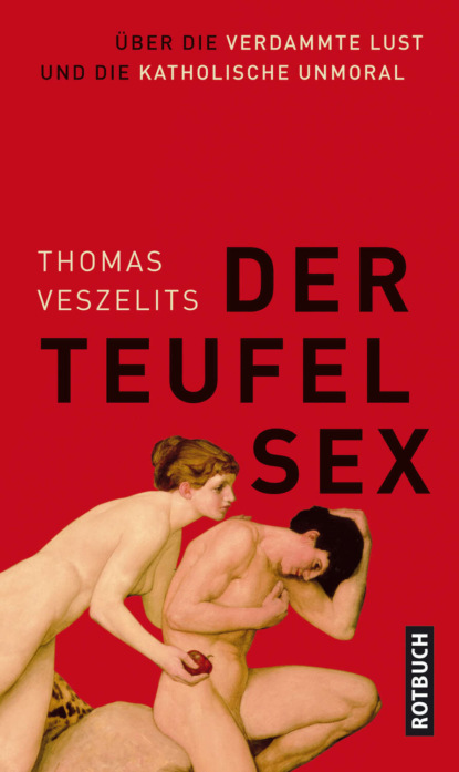 Thomas Veszelits — Der Teufel Sex