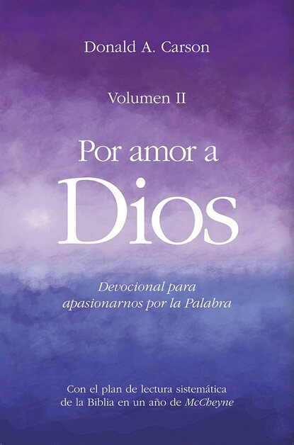 Donald A. Carson — Por amor a Dios II