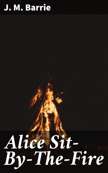 Alice Sit-By-The-Fire