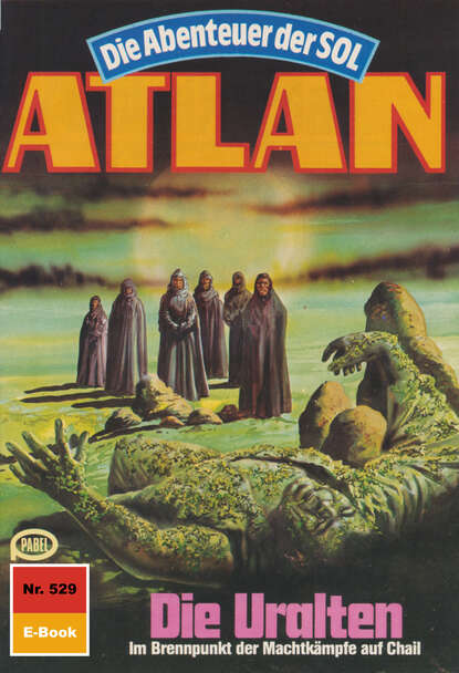 Atlan 529: Die Uralten