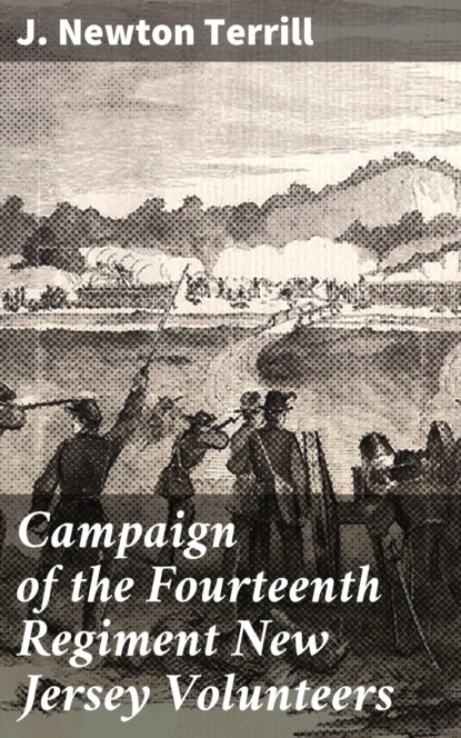 Campaign of the Fourteenth Regiment New Jersey Volunteers