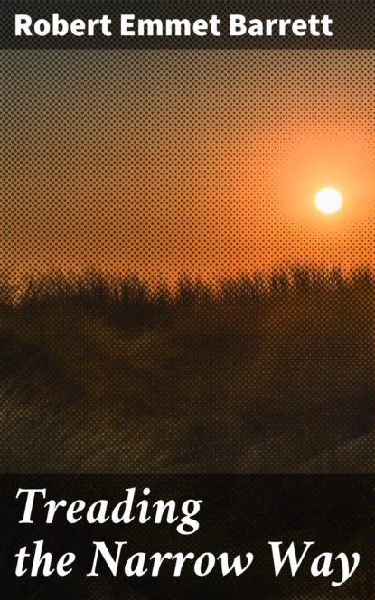 Treading the Narrow Way