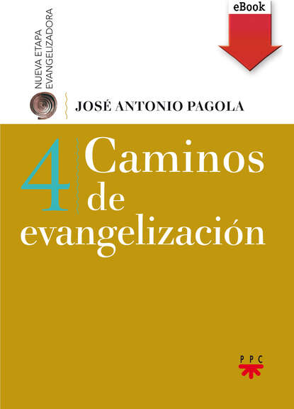 Jos? Antonio Pagola Elorza — Caminos de evangelizaci?n