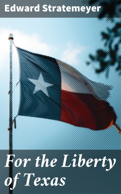 For the Liberty of Texas