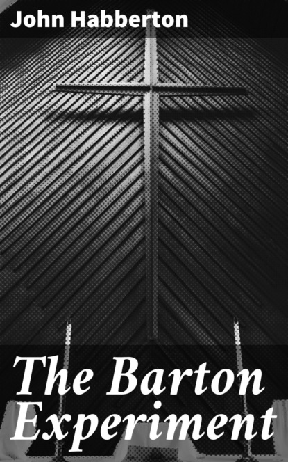 The Barton Experiment