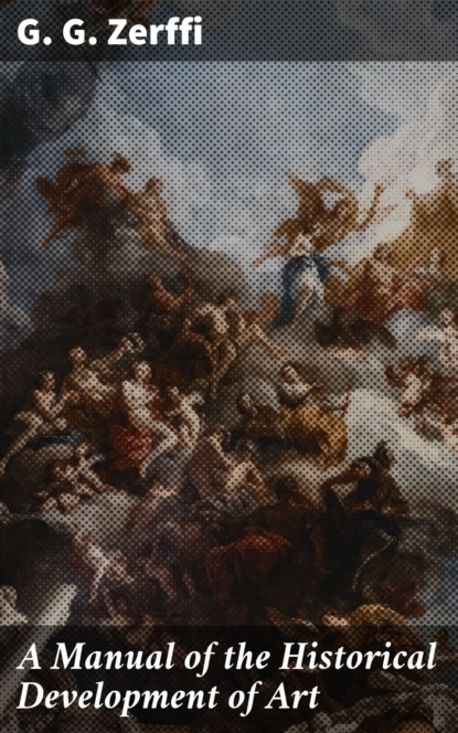 A Manual of the Historical Development of Art