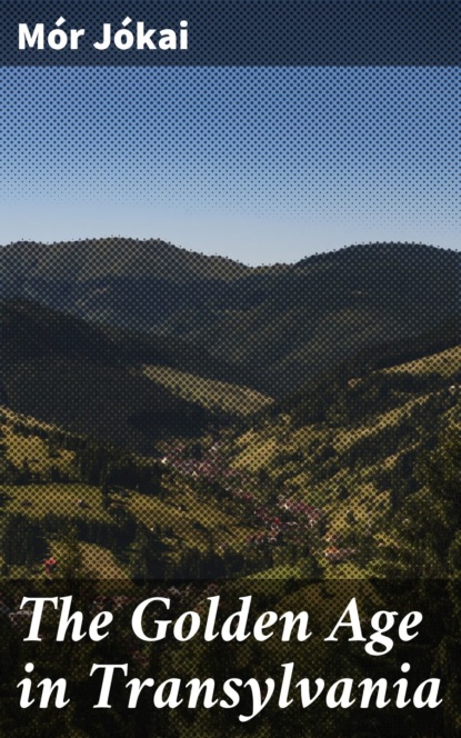 The Golden Age in Transylvania