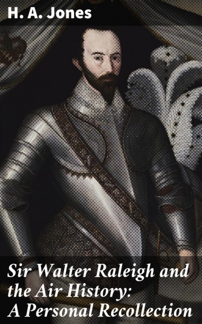 Sir Walter Raleigh and the Air History: A Personal Recollection