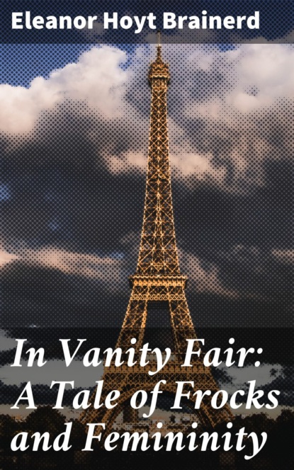 In Vanity Fair: A Tale of Frocks and Femininity