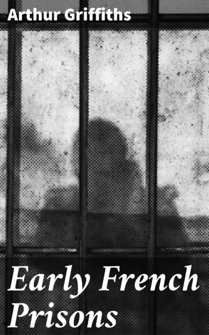 Early French Prisons
