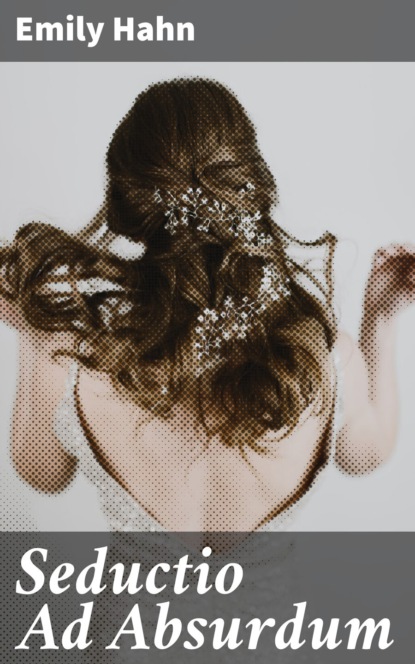 Seductio Ad Absurdum