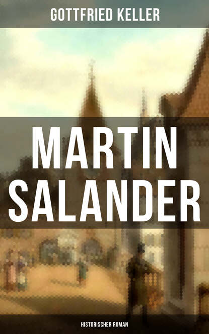 Martin Salander (Historischer Roman) - Klassiker des Heimatromans