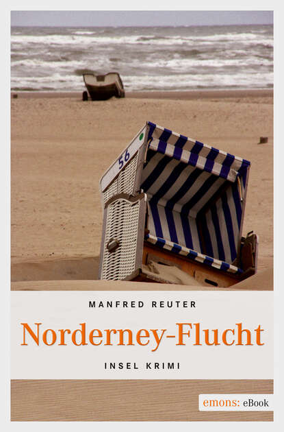 Norderney-Flucht. Oberkommissar Gent Visser ermittelt: Band 1