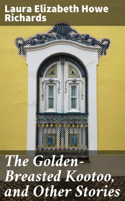 The Golden-Breasted Kootoo, and Other Stories