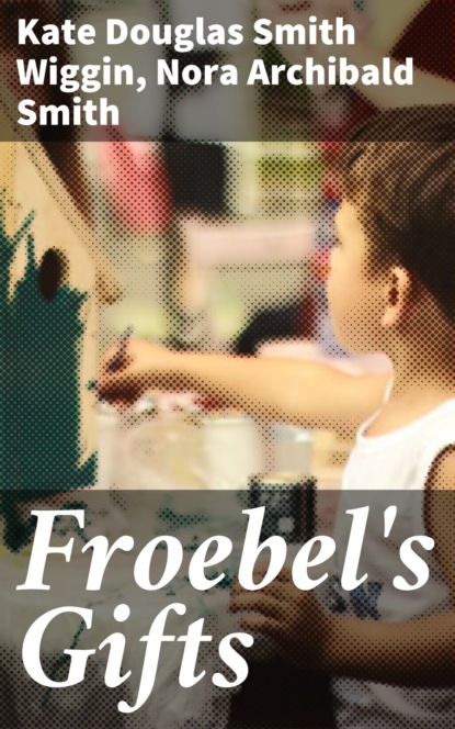 Froebel's Gifts