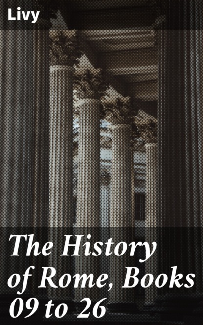 The History of Rome, Books 09 to 26