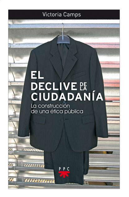 Victoria Camps Cervera — El declive de la ciudadan?a