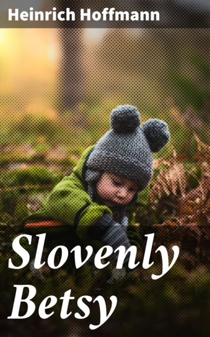 Slovenly Betsy