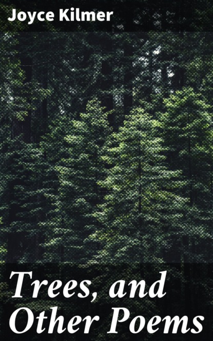 Trees, and Other Poems