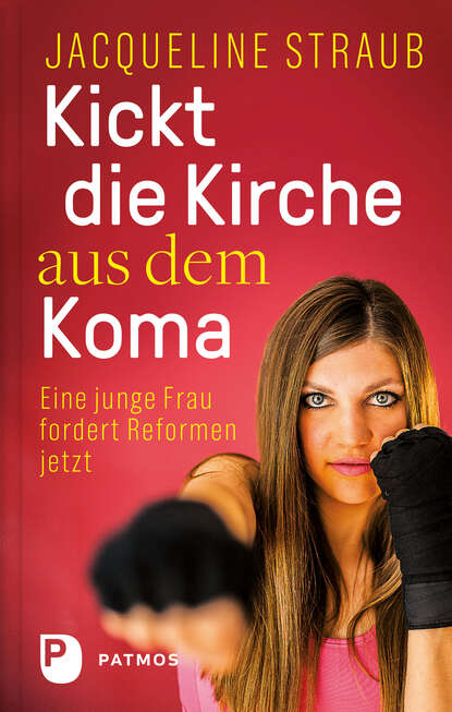 Jacqueline Straub — Kickt die Kirche aus dem Koma