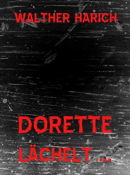 Dorette lächelt …