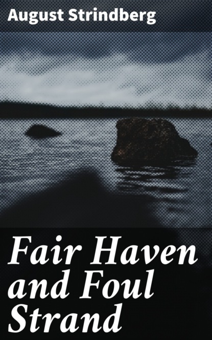 Fair Haven and Foul Strand