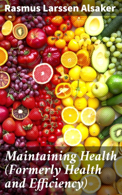 Maintaining Health (Formerly Health and Efficiency)