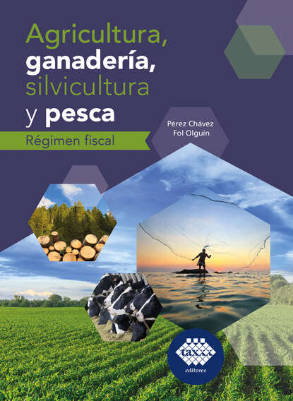Agricultura, ganadería, silvicultura y pesca. Régimen fiscal 2019
