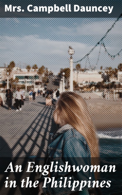 An Englishwoman in the Philippines