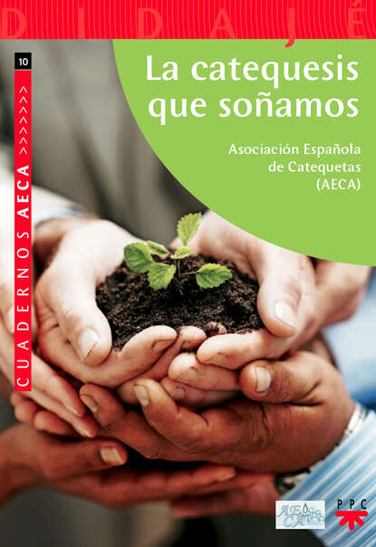 Asociaci?n Espa?ola de Catequetas AECA — La catequesis que so?amos
