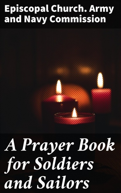 A Prayer Book for Soldiers and Sailors