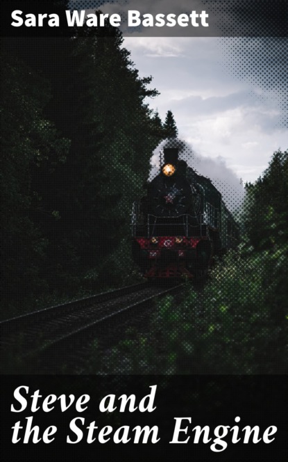 Steve and the Steam Engine