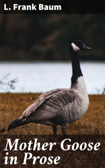 Mother Goose in Prose
