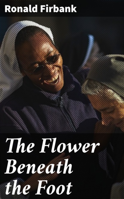 The Flower Beneath the Foot