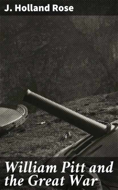 William Pitt and the Great War