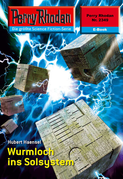 Perry Rhodan 2349: Wurmloch ins Solsystem