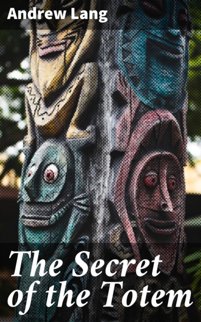 The Secret of the Totem