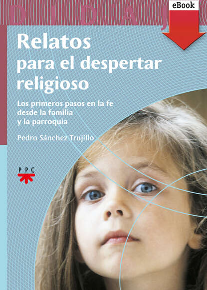 Pedro S?nchez Trujillo — Relatos para el despertar religioso